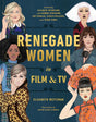 Renegade Women in Film and TV: 50 Trailblazers in Film and TV - Retail Maharaj