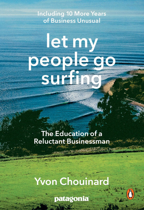 Let My People Go Surfing: The Education of a Reluctant Businessman--Including 10 More Years of Business Unusual - Retail Maharaj