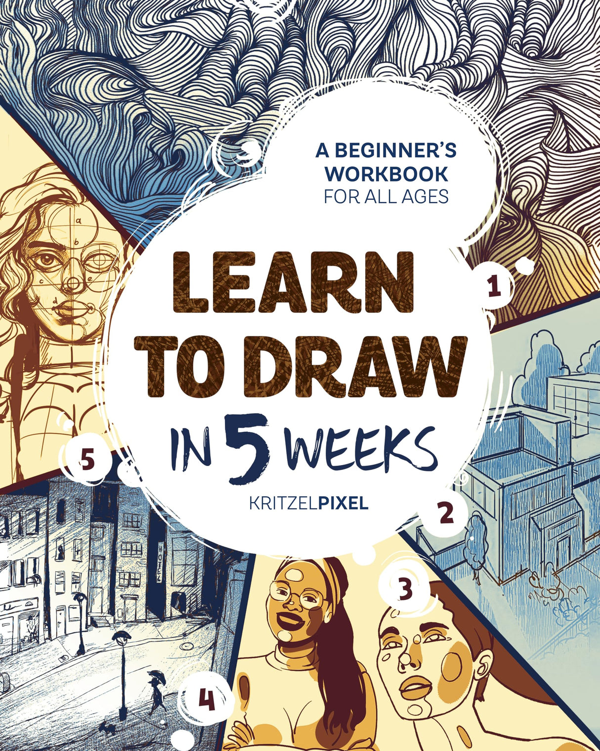 Learn to Draw in 5 Weeks: A Beginner's Workbook for All Ages - Retail Maharaj