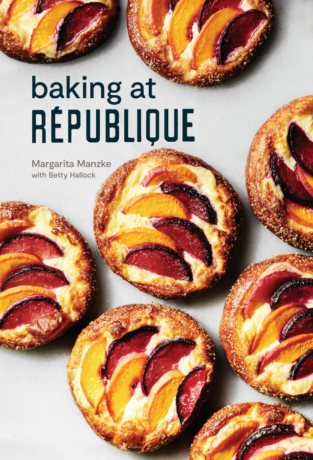 Baking at Republique: Masterful Techniques and Recipes - Retail Maharaj