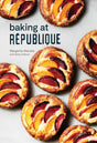 Baking at Republique: Masterful Techniques and Recipes - Retail Maharaj