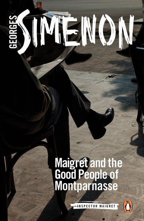 Maigret and the Good People of Montparnasse: Inspector Maigret #58 - Retail Maharaj