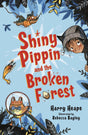 Shiny Pippin and the Broken Forest - Retail Maharaj