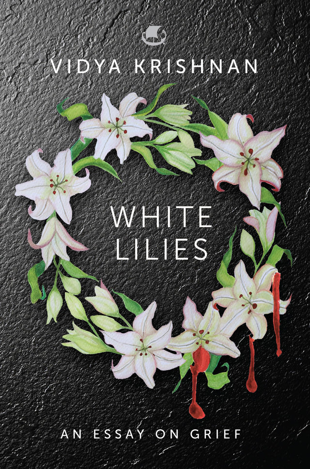 White Lilies: An Essay on Grief - Retail Maharaj