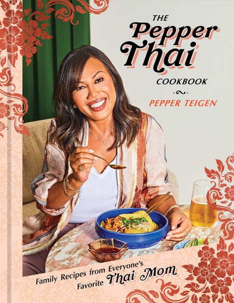 The Pepper Thai Cookbook: Family Recipes from Everyone's Favorite Thai Mom - Retail Maharaj