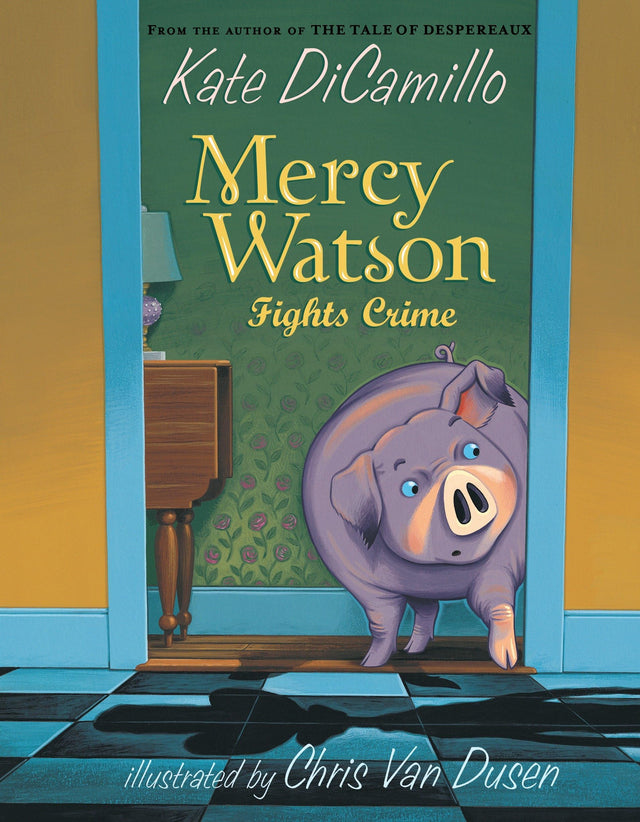 Mercy Watson Fights Crime: (A Funny and Heartwarming Chapter Book About a Lovable, Toast-Eating Pig - Perfect for Early Readers and Kids Ages 5-7 in Grades K-3) - Retail Maharaj