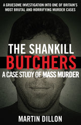 The Shankill Butchers: A Case Study of Mass Murder - Retail Maharaj