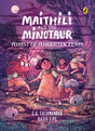 Maithili and the Minotaur - Forest of Forgotten Fears: (Book 2 in an Outlandish Graphic Novel Series) - Retail Maharaj