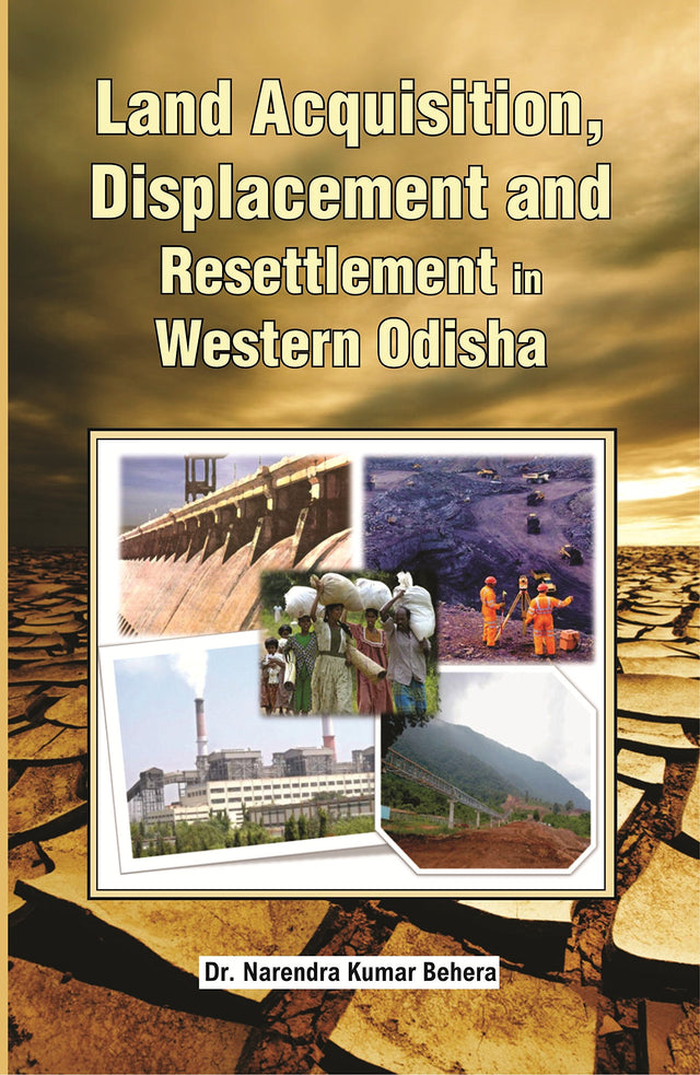 Land Acquisition, Displacement and Resettlement in Western Odisha - Retail Maharaj