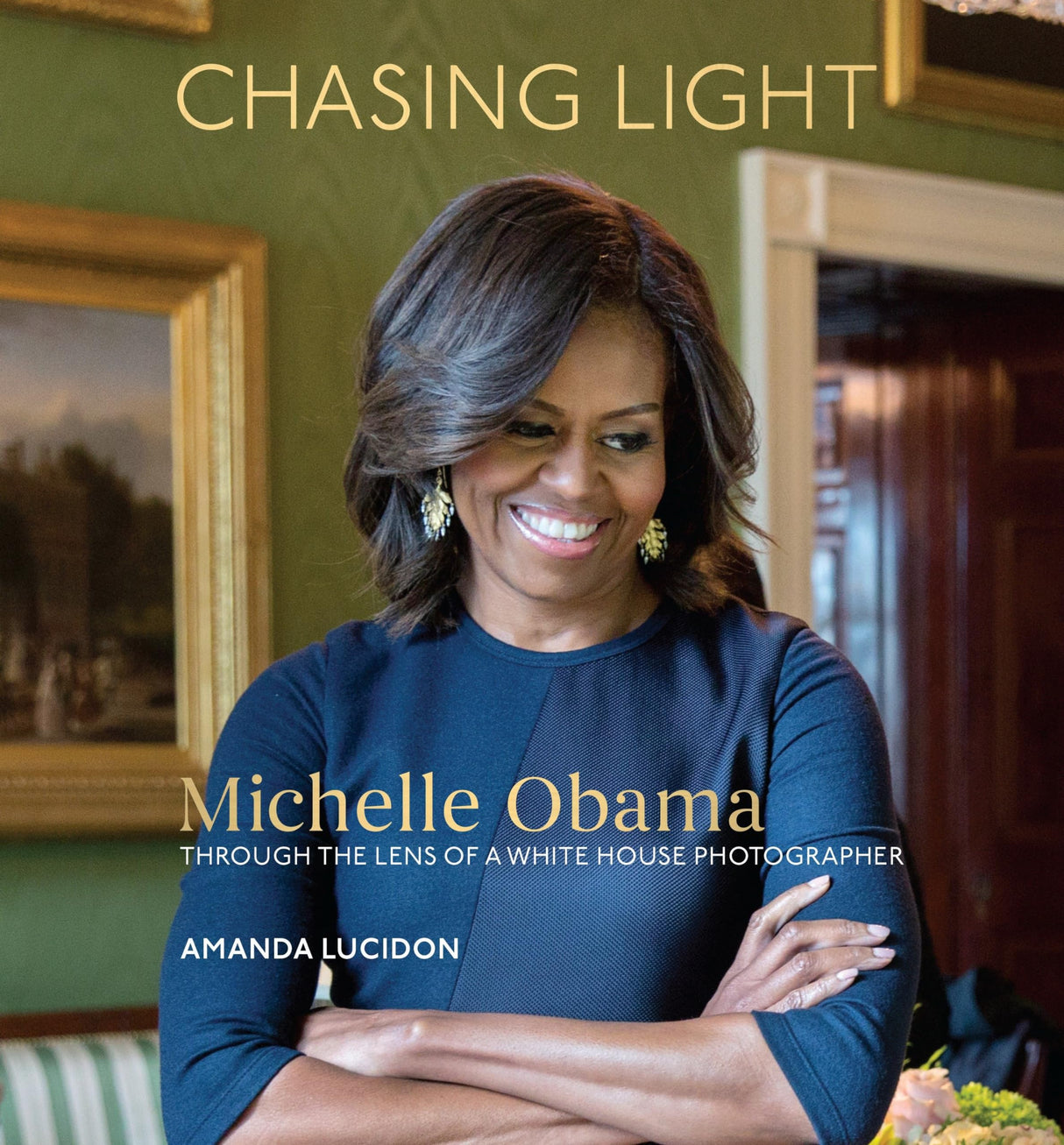 Chasing Light: Michelle Obama Through the Lens of a White House Photographer - Retail Maharaj