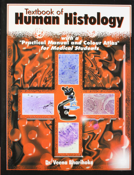 Textbook Of Human Histology With A Practical Manual And Colour Atlas For Medical Students With Diagrams For Practical Exercises - Retail Maharaj