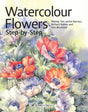 Watercolour Flowers Step-by-step (Step-by-step Leisure Arts) - Retail Maharaj