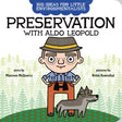 Big Ideas for Little Environmentalists: Preservation with Aldo Leopold - Retail Maharaj