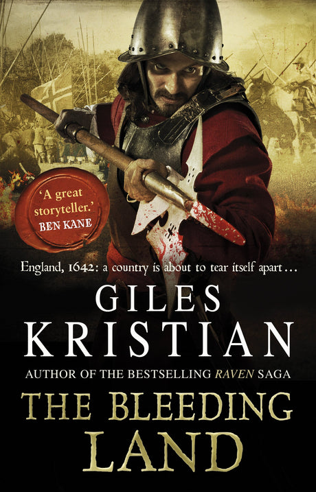 The Bleeding Land: (Civil War: 1): a powerful, engaging and tumultuous novel confronting one of England’s bloodiest periods of history - Retail Maharaj