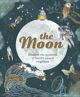 The Moon: Discover the Mysteries of Earth's Closest Neighbour (Space Explorers) - Retail Maharaj