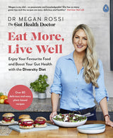 Eat More, Live Well: Enjoy Your Favourite Food and Boost Your Gut Health with The Diversity Diet. The Sunday Times Bestseller - Retail Maharaj