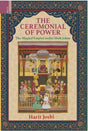 Primus Books-The Ceremonial of Power: The Mughal Empire under Shah Jahan - Retail Maharaj