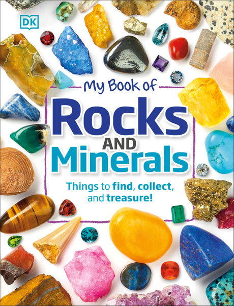 My Book of Rocks and Minerals: Things to Find, Collect, and Treasure - Retail Maharaj