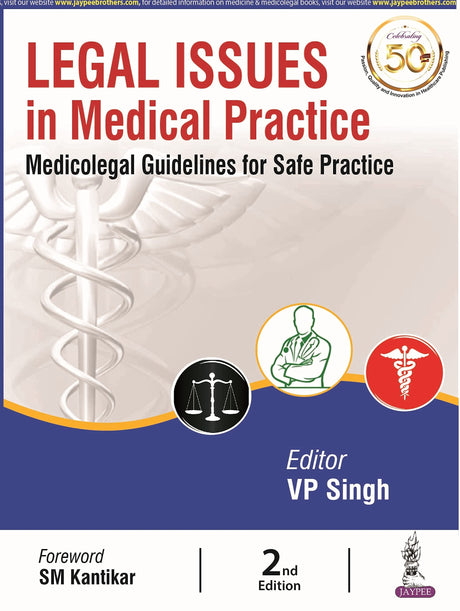 LEGAL ISSUES IN MEDICAL PRACTICE: MEDICOLEGAL GUIDELINES FOR SAFE PRACTICE - Retail Maharaj