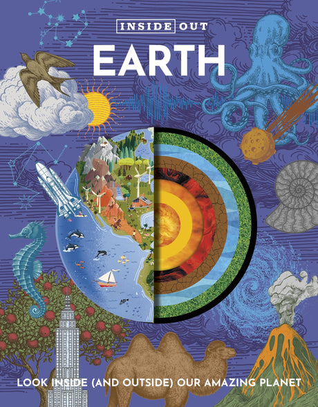 Inside Out Earth: Look Inside Our Amazing Planet - Retail Maharaj