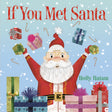 If You Met Santa: A Christmas Board Book for Kids and Toddlers - Retail Maharaj