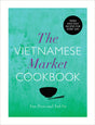 The Vietnamese Market Cookbook - Retail Maharaj