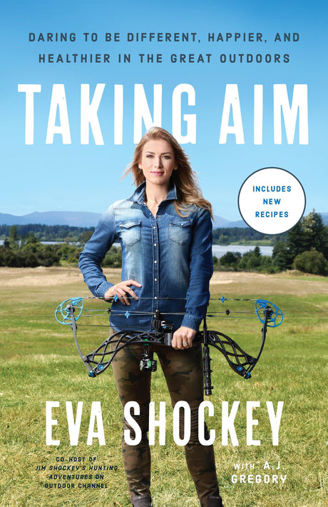 Taking Aim: Daring to Be Different, Happier, and Healthier in the Great Outdoors - Retail Maharaj