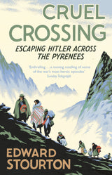 Cruel Crossing: Escaping Hitler Across the Pyrenees - Retail Maharaj