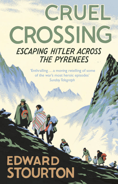 Cruel Crossing: Escaping Hitler Across the Pyrenees - Retail Maharaj