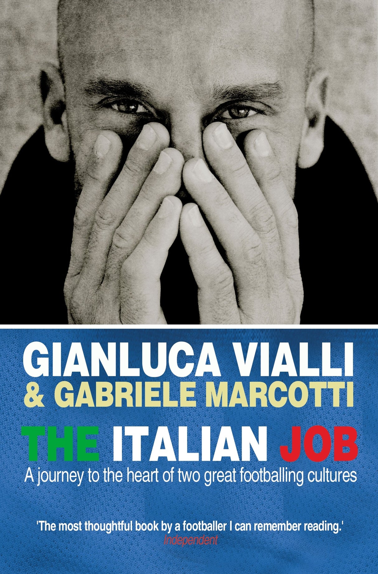 The Italian Job: A Journey to the Heart of Two Great Footballing Cultures - Retail Maharaj