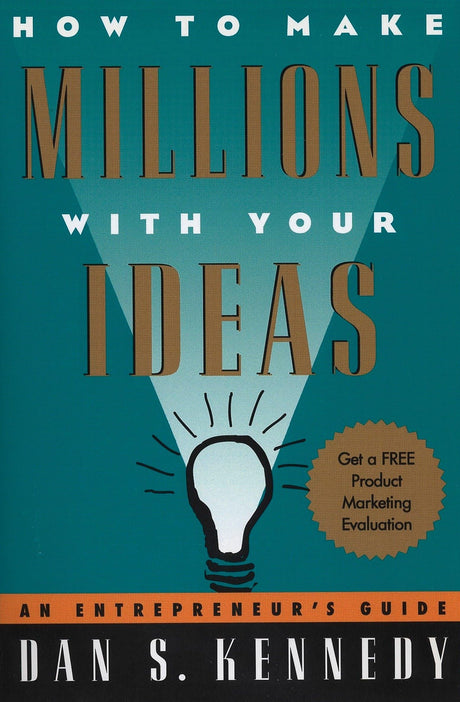 How to Make Millions with Your Ideas: An Entrepreneur's Guide - Retail Maharaj