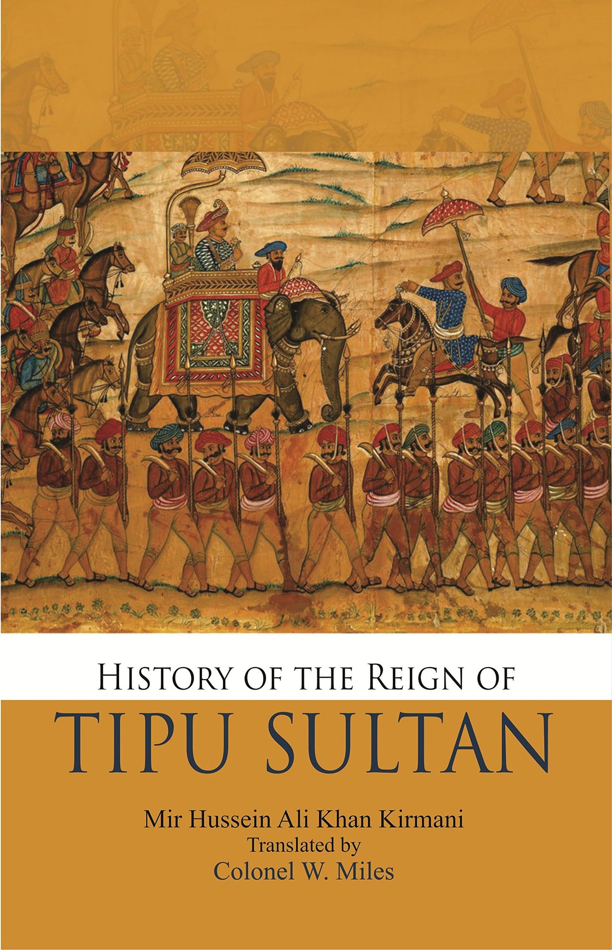 History of the Reign of Tipu Sultan - Retail Maharaj