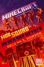 Minecraft: Mob Squad: Never Say Nether: An Official Minecraft Novel - Retail Maharaj