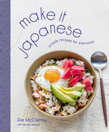 Make It Japanese: Simple Recipes for Everyone: A Cookbook - Retail Maharaj