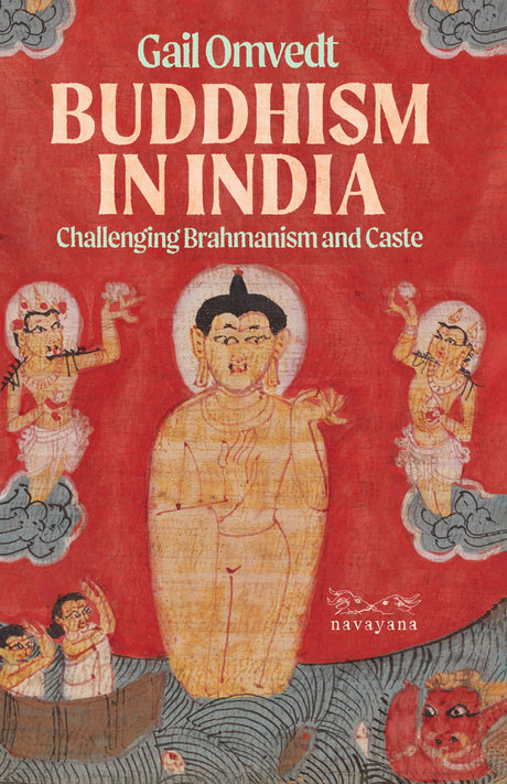 Buddhism in India : Challenging Brahminism and Caste - Retail Maharaj