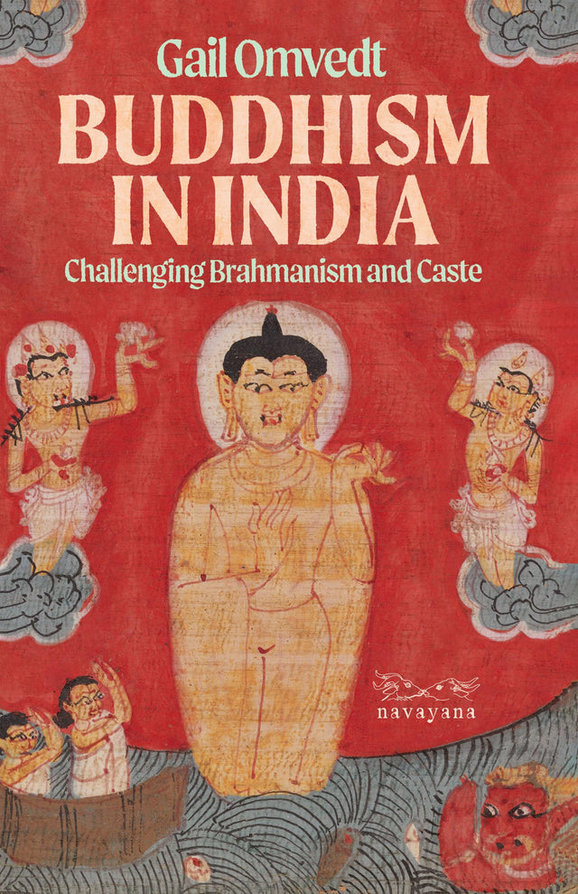 Buddhism in India : Challenging Brahminism and Caste - Retail Maharaj