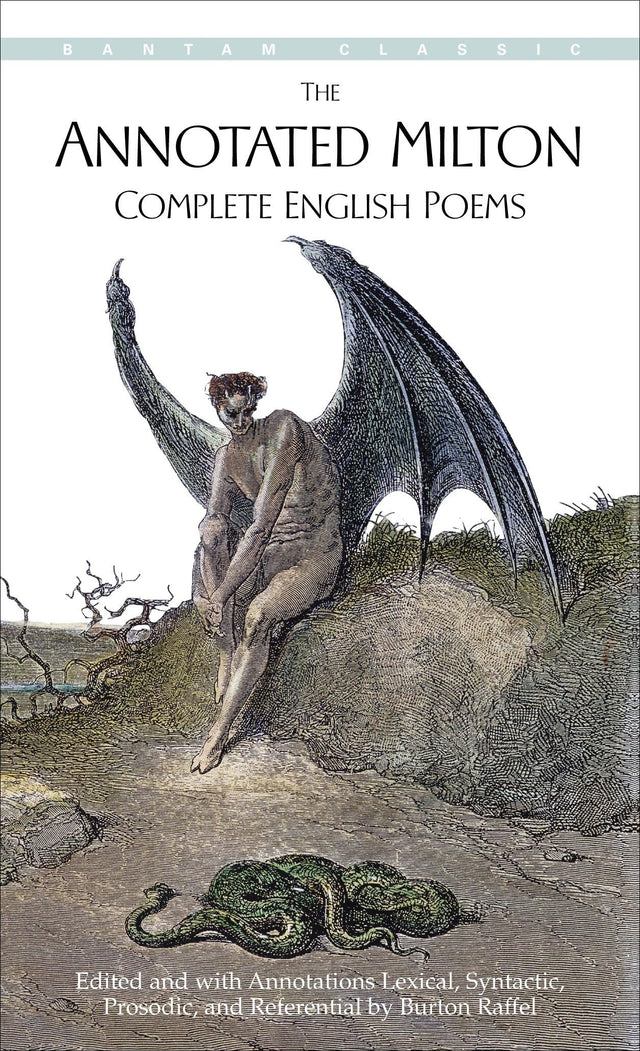 The Annotated Milton: Complete English Poems (Bantam Classic) - Retail Maharaj