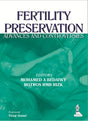 FERTILITY PRESERVATION ADVANCES AND CONTROVERSIES - Retail Maharaj