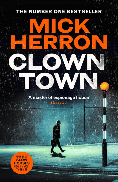 Clown Town: The Instant Sunday Times Bestselling Thriller from the Author of Slow Horses (Slough House Thriller 9) - Retail Maharaj