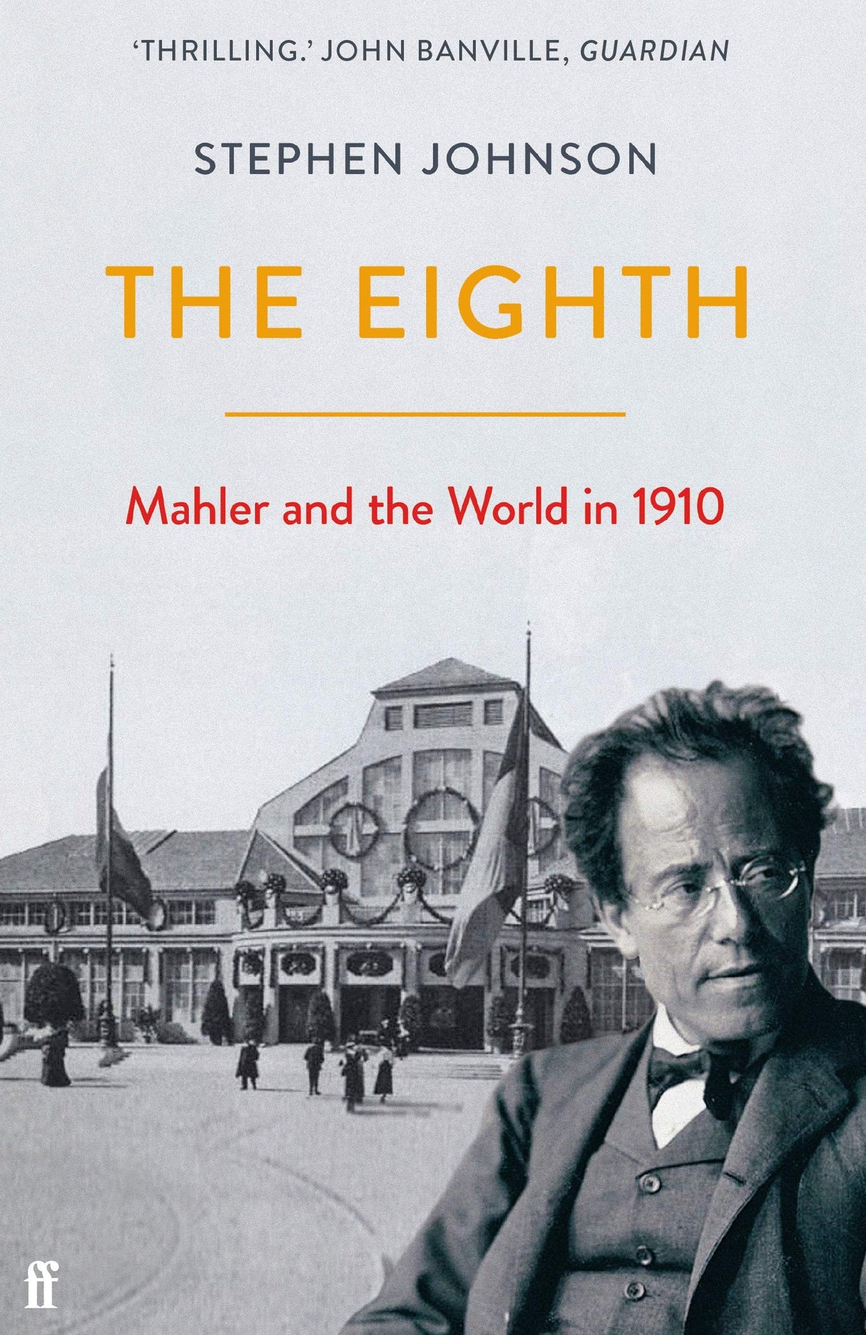 The Eighth: Mahler and the World in 1910 - Retail Maharaj