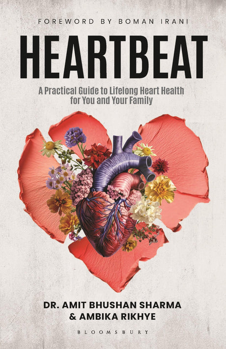 Heartbeat: A Practical Guide to Lifelong heart health for you and your family - Retail Maharaj