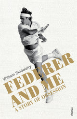 Federer and Me: A Story of Obsession - Retail Maharaj