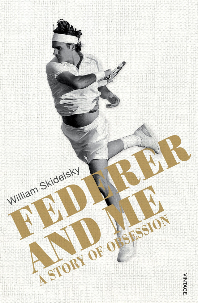 Federer and Me: A Story of Obsession - Retail Maharaj