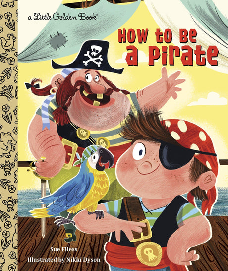How to be a Pirate (Little Golden Book) - Retail Maharaj
