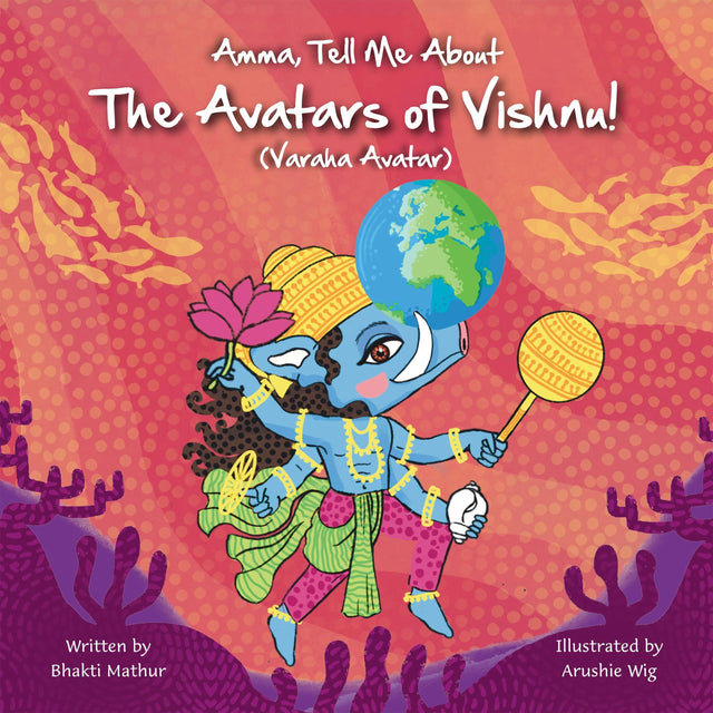 Amma Tell Me About the Avatars of Vishnu! (Varaha): Part 3 in the Vishnu Trilogy - Retail Maharaj