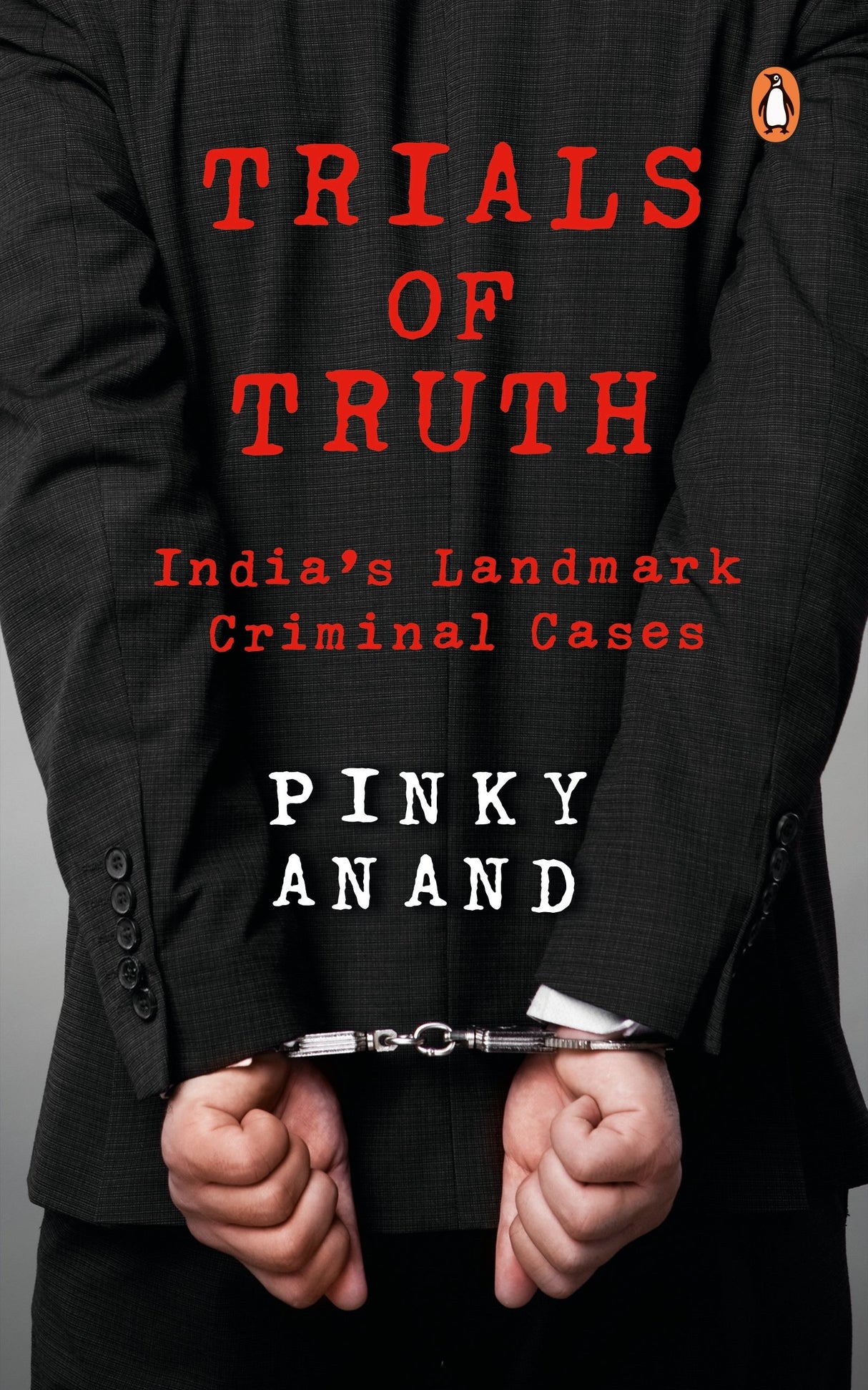 Trials of Truth: India’s Landmark Criminal Cases - Retail Maharaj