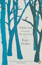 Wildwood : A Journey Through Trees - Retail Maharaj