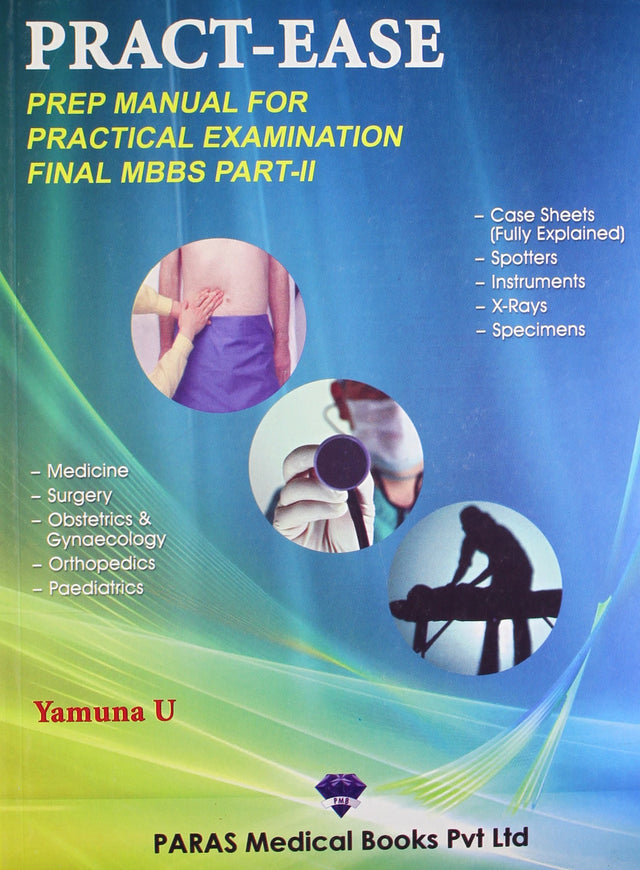 Pract-Ease (Prep Manual For Practical Examination Final MBBS Part-II), Yamuna U - 1st, 2008.0 - Retail Maharaj