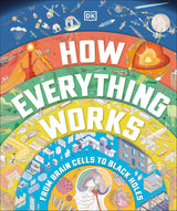 How Everything Works: From Brain Cells to Black Holes - Retail Maharaj