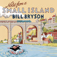 Notes From A Small Island: Journey Through Britain (Bryson) - Retail Maharaj